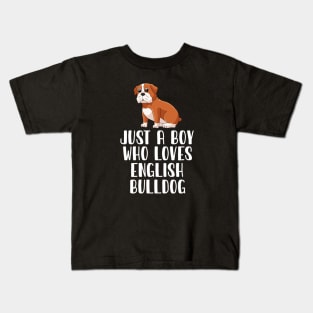 Just A Boy Who Loves English Bulldog Kids T-Shirt